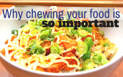 Why chewing your food is so important