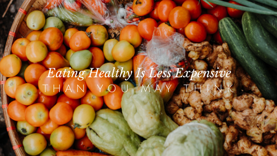Eating Healthy is Less Expensive Than You Think!